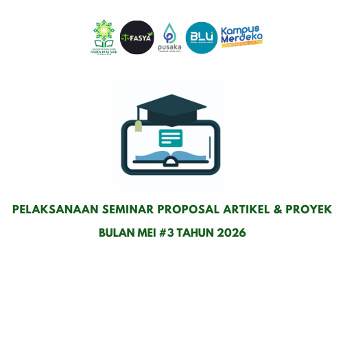  Jadwal Pelaksanaan Seminar Proposal Artikel dan Proyek Bulan Mei Periode #3 Tahun 2026