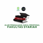 Alur Pengajuan Judul Proposal Fakultas Syariah Tahun 2022