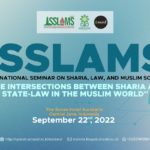 ISSLAMS: The International Seminar on Sharia, Law, and Muslim Society