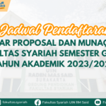 Pendaftaran Seminar Proposal Skripsi dan Munaqosah Fakultas Syariah Semester Genap T.A 2023/2024