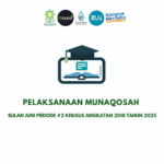 Jadwal Pelaksanaan Munaqosah Bulan Juni Periode #2 (khusus angkatan 2018) Tahun 2025